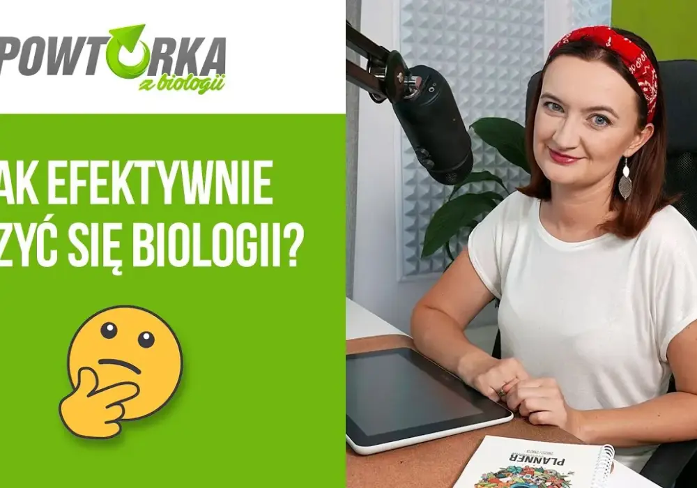 Skuteczne metody, jak nauczyć się biologii bez stresu i zmęczenia