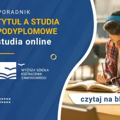 Jaki tytuł po studiach podyplomowych? Sprawdź, co możesz zdobyć