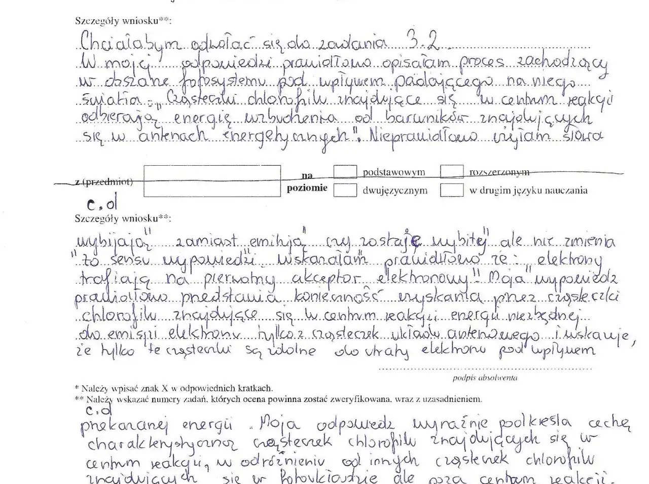Chciałabym odwołać się do zadania 3.2. Moja odpowiedź dotyczy procesu fotosyntezy i wyjaśnia, jak odwołać się od matury, gdy opisano go nieprawidłowo.